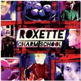 Charm School Lyrics Roxette