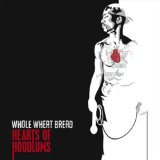 Hearts Of Hoodlums Lyrics Whole Wheat Bread