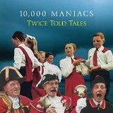 Twice Told Tales Lyrics 10,000 Maniacs