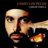Como Los Peces Lyrics Carlos Varela