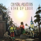 Star of Love Lyrics Crystal Fighters