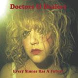 Every Sinner Has A Future Lyrics Doctors & Dealers