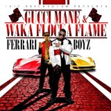 Gucci Mane & Waka Flocka Flame