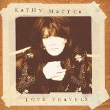 Love Travels Lyrics Kathy Mattea