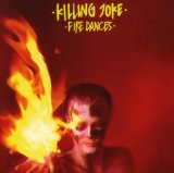 Fire Dances Lyrics Killing Joke