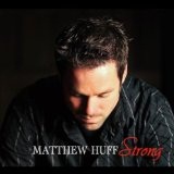 Strong Lyrics Matthew Huff