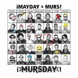 Mursday Lyrics ¡MAYDAY! & Murs