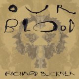 Our Blood Lyrics Richard Buckner