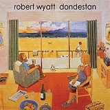 Dondestan Lyrics Robert Wyatt
