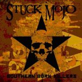 Southern Born Killers Lyrics Stuck Mojo