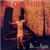Be Small Again Lyrics The Corn Dollies