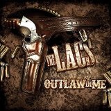 Outlaw in Me Lyrics The Lacs