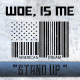 Stand Up (Single) Lyrics Woe, Is Me