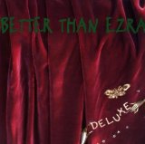 Deluxe Lyrics Better Than Ezra