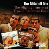 The Slightly Irreverent Lyrics Chad Mitchell Trio