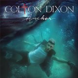 Anchor Lyrics Colton Dixon