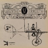 Absinthe & Vermouth Lyrics Fay Victor Ensemble