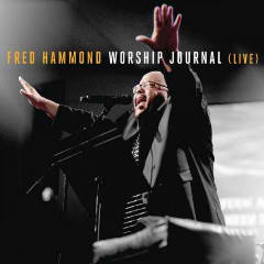 Worship Journal Live Lyrics Fred Hammond