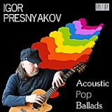 Acoustic Pop Ballads Lyrics Igor Presnyakov