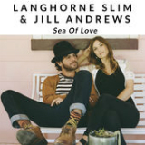 Sea of Love (Single) Lyrics Langhorne Slim & Jill Andrews