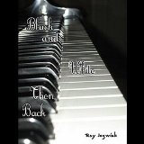Black & White Then Back Lyrics Ray Jozwiak