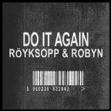 DO IT AGAIN Lyrics Robyn