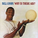 Why Is There Air? Lyrics Bill Cosby