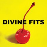 A Thing Called Divine Fits Lyrics Divine Fits