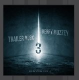 Trailer Music 3 Lyrics Kerry Muzzey