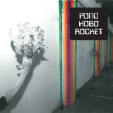 Hobo Rocket Lyrics Pond