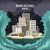 Buried (EP) Lyrics Ready, Set, Fall!