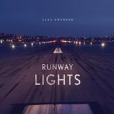 Runway Lights Lyrics Sara Swenson