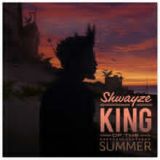 King Of The Summer Lyrics Shwayze