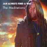 Jah Always Find A Way Lyrics The Meditations