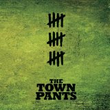 Miscellaneous Lyrics The Town Pants