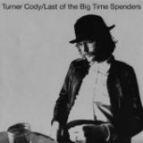Last of the Big Time Spenders Lyrics Turner Cody