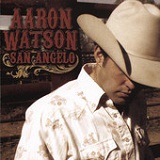San Angelo Lyrics Aaron Watson
