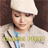 i pray Lyrics Amanda Perez