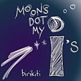 Moons Dot My I's Lyrics Birikiti