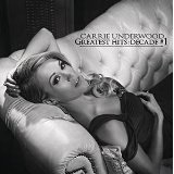  Greatest Hits: Decade #1 Lyrics Carrie Underwood
