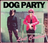 Lost Control Lyrics Dog Party