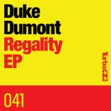 Regality (EP) Lyrics Duke Dumont