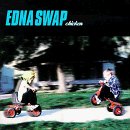 Miscellaneous Lyrics Edna Swap