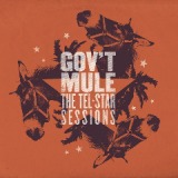 The Tel-Star Sessions Lyrics Gov’t Mule