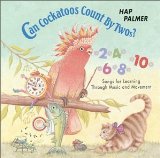 Can Cockatoos Count By Twos? - Songs For Learning Through Music and Movement Lyrics Hap Palmer