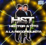 A La Reconquista Lyrics Hector & Tito