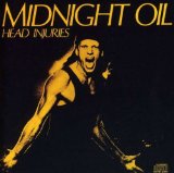 Head Injuries Lyrics Midnight Oil