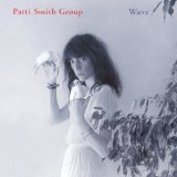 Wave Lyrics Patti Smith Group
