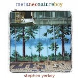 Metaneonatureboy Lyrics Stephen Yerkey
