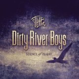 Science of Flight Lyrics The Dirty River Boys